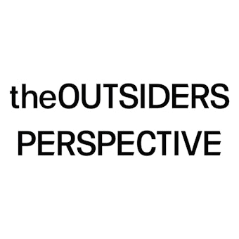The Outsiders Perspective