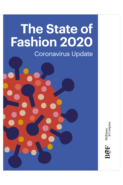 The State Of Fashion 2020 Coronavirus Update It S Time To